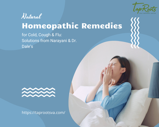 Natural Homeopathic Remedies for Cold, Cough & Flu: Solutions from Narayani & Dr. Dale’s