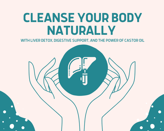 Understanding Liver Detox, Digestive Cleansing, and the Role of Castor Oil in Wellness Routines